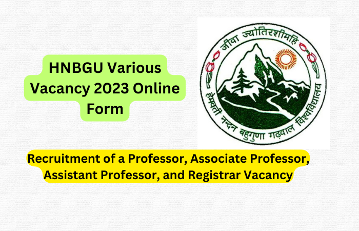 HNBGU Various Vacancy 2023 Online Form